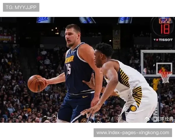 约基奇策应高效衔接,掘金攻势强劲